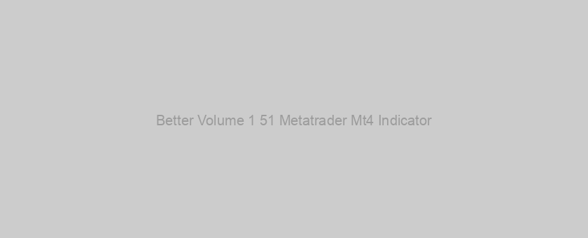Better Volume 1 51 Metatrader Mt4 Indicator